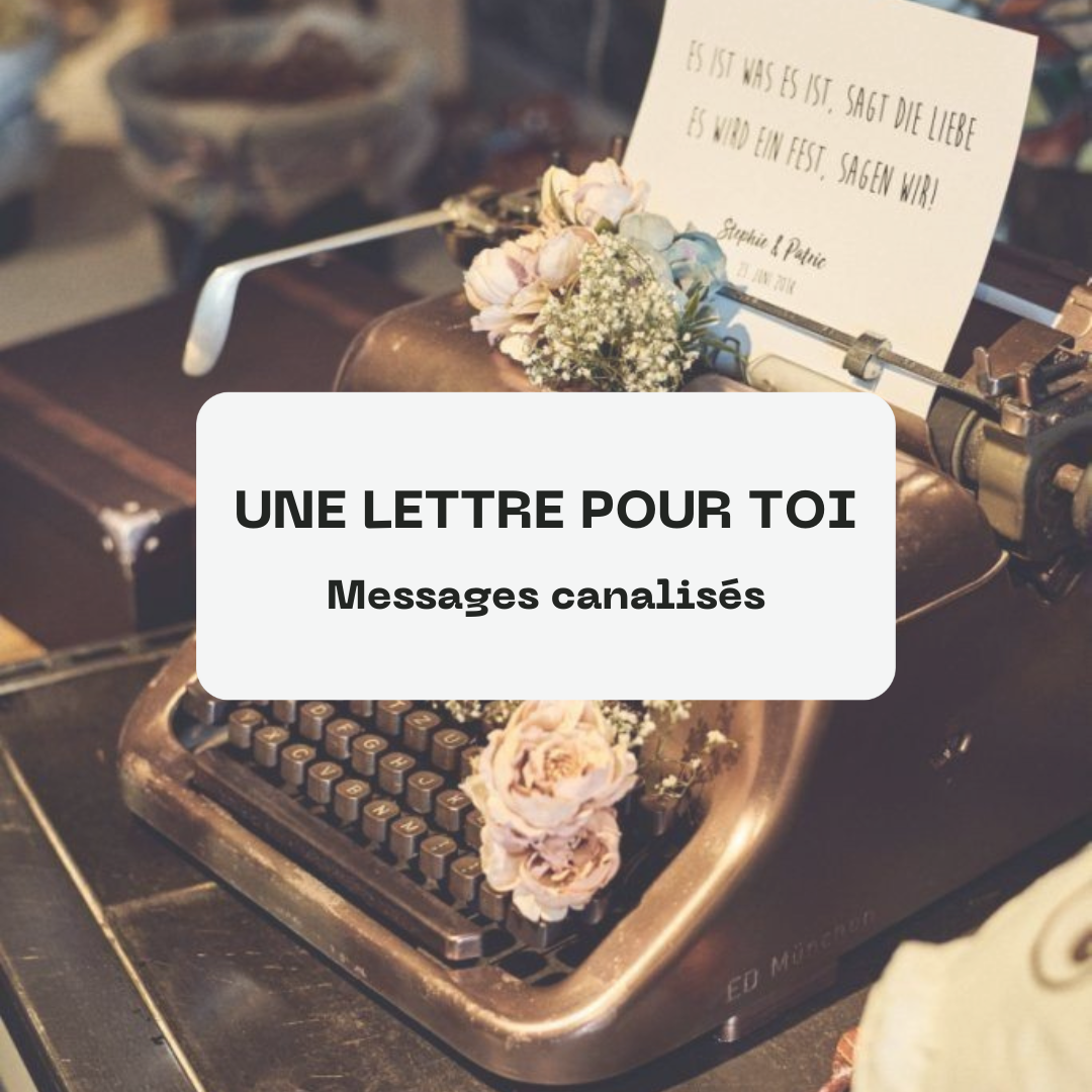 Une lettre pour toi | Messages canalisés