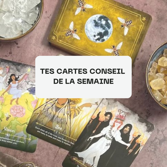 Tes cartes conseil de la semaine | Voyance